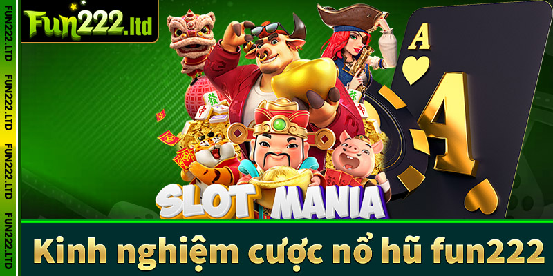 Hướng dẫn chi tiết từng bươc tham gia ca cược nổ hũ fun222