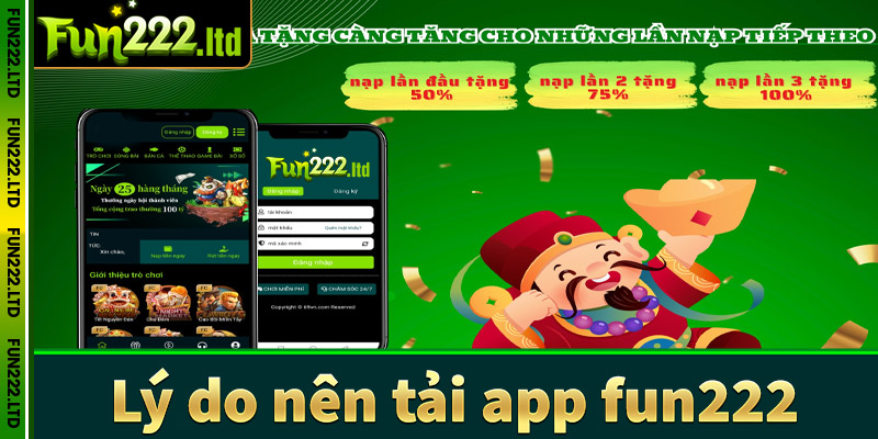 Một số lý do khách hàng nên tải app fun222 